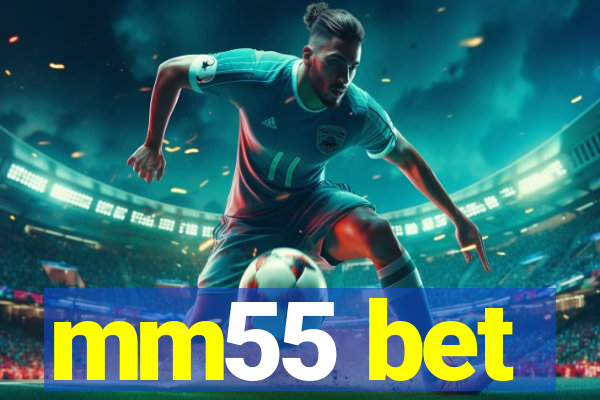 mm55 bet